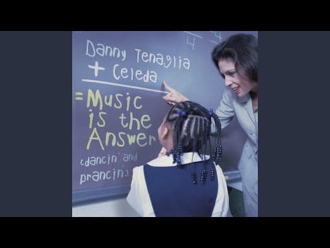 Danny Tenaglia — Music Is The Answer (Dancin' And Prancin') (Danny's Tourism Mix)