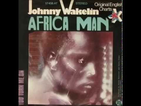 Johnny Wakelin — Africa Man - JOHNNY WAKELIN
