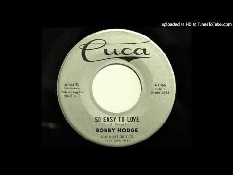 Bobby Hodge — Bobby Hodge - So Easy To Love (Cuca 1066) [1962 country]