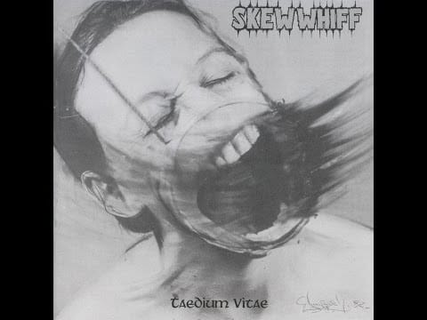 Skew Whiff — Skew Whiff (be) - Taedium Vitae (Edition CD - 2004) (Full album)