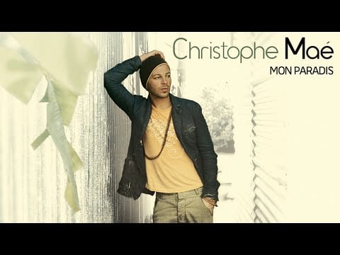 Christophe Maé — Christophe Maé - Mon Paradis (Audio officiel)