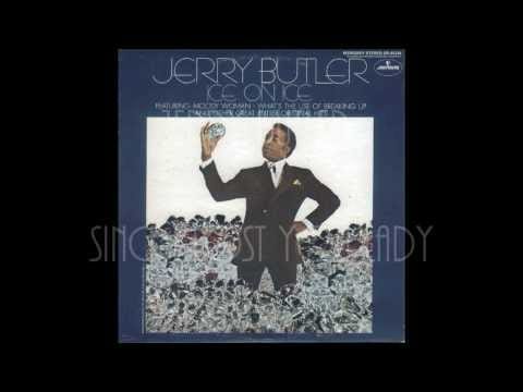 Jerry Butler — Jerry Butler  -  Since I Lost You Lady