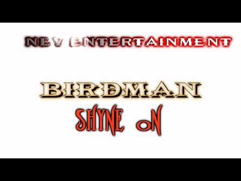 Baby (2) — Baby a.k.a. Birdman Ft Lil Wayne - Get Your Shyne on