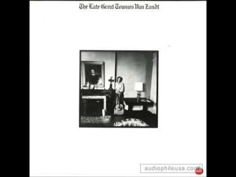 Townes Van Zandt — Townes Van Zandt - The Late Great Townes Van Zandt [Full Album]