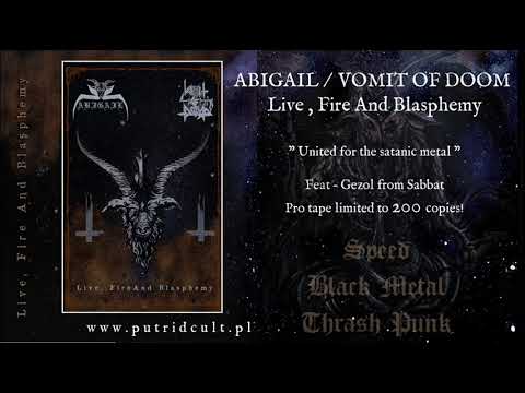 Abigail (3) — ABIGAIL / VOMIT OF DOOM - Live, Fire And Blasphemy