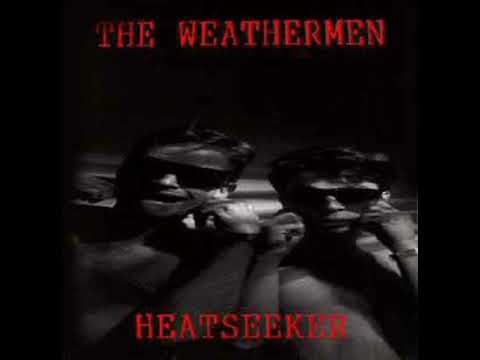 The Weathermen — The Weathermen - Heatseeker (Untapped Version)