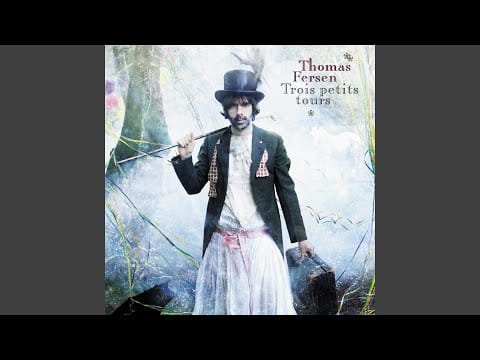 Thomas Fersen — Embarque dans ma valise
