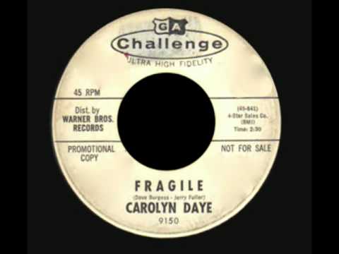 Carolyn Daye — CAROLYN DAYE - Fragile (1962) Great Teener Tune!