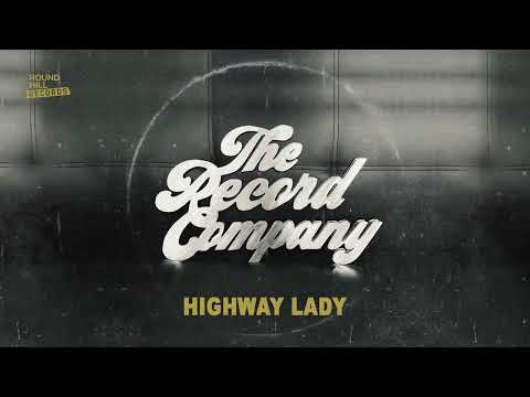 The Record Company — The Record Company - Highway Lady (Official Visual)