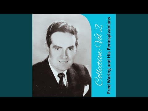 Fred Waring & The Pennsylvanians — Someone to Love