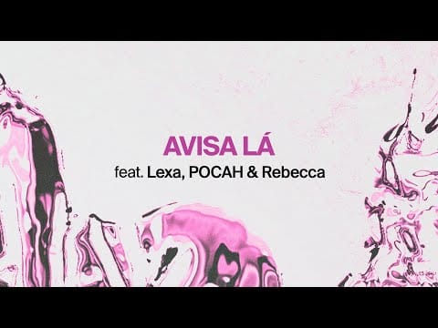 Anitta — Anitta feat Lexa, POCAH e Rebecca - AVISA LÁ [Official Lyric Video]