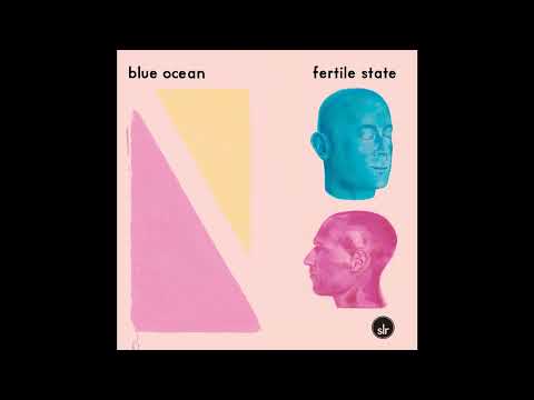 Blue Ocean (7) — Blue Ocean - Fertile State (Full Album)