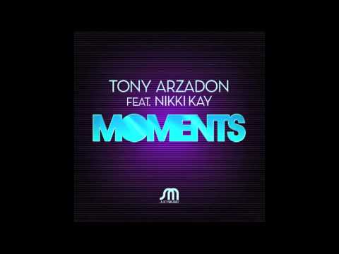 Tony Arzadon — Tony Arzadon feat Nikki Kay -  Moments (Stefano Pain VS Marcel Mix)