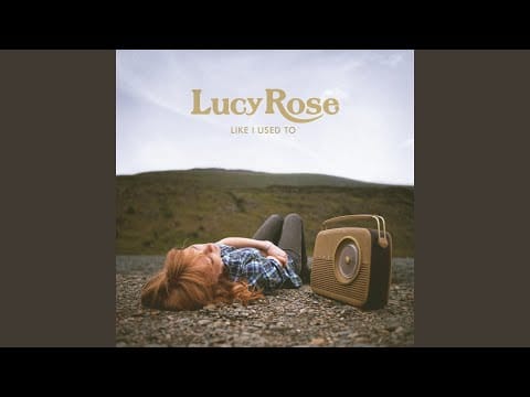 Lucy Rose — Don't You Worry
