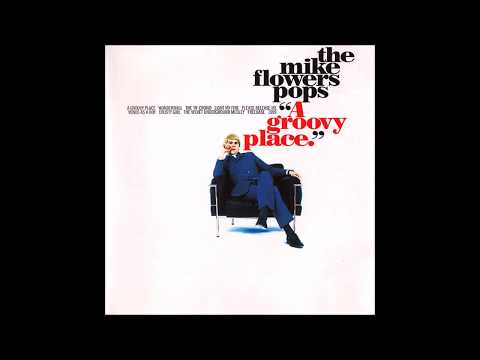 The Mike Flowers Pops — The Mike Flowers Pops ‎– A Groovy Place (1996)