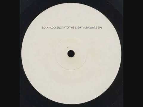 DJ Slam — Slam - Looking Into The Light (Unaware EP)