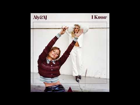 Aly & AJ — Aly & AJ - I Know (Official Audio)