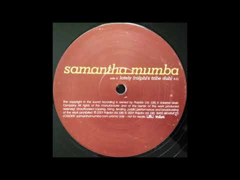Samantha Mumba — SM - Lately (Ralphi's Tribe Dub)