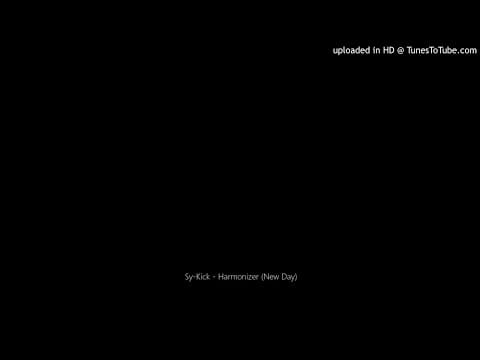 Sy-Kick — Sy-Kick - Harmonizer (New Day)