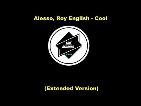 Alesso — Alesso, Roy English - Cool (Extended Version)