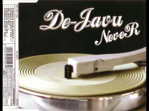 De-Javu — DE-JAVU - Never (PIPARO's main mix)