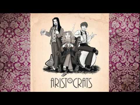 The Aristocrats (4) — The Aristocrats - Album Preview