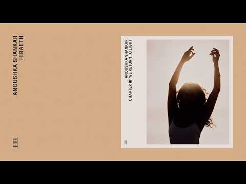Anoushka Shankar — Anoushka Shankar - Hiraeth (Official Audio)