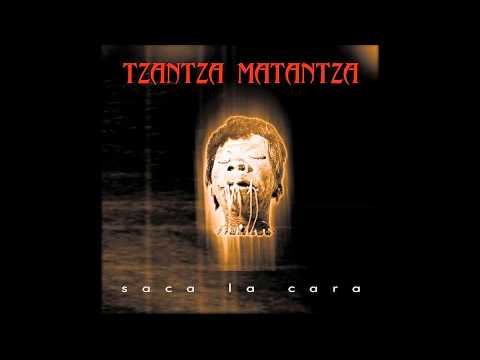 Tzantza Matantza — Tzantza Matantza - Escapatoria