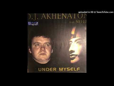 D.J. Akhenaton — Dj Akhenaton feat. Nefer - Under Myself (Tell Version)