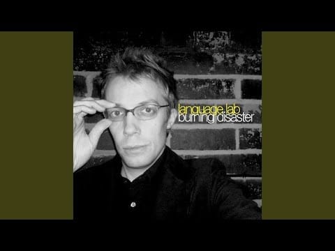 Language Lab — Burning Disaster (Shut Up And Dance Mix)