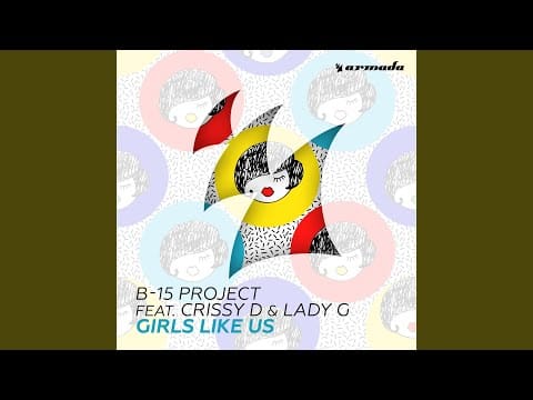 B15 Project — Girls Like Us (Sharp Boys Remix)
