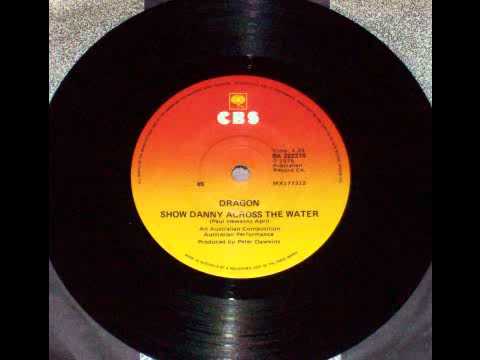 Dragon (5) — Dragon - Show Danny Across the Water (B Side)