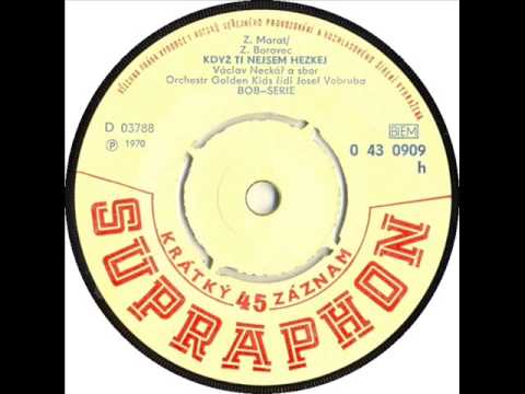 Václav Neckář — Václav Neckář - Když ti nejsem hezkej [1970 Vinyl Records 45rpm]