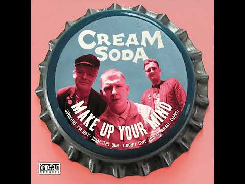 Cream Soda (4) — Cream Soda - Make Up Your Mind [EP]