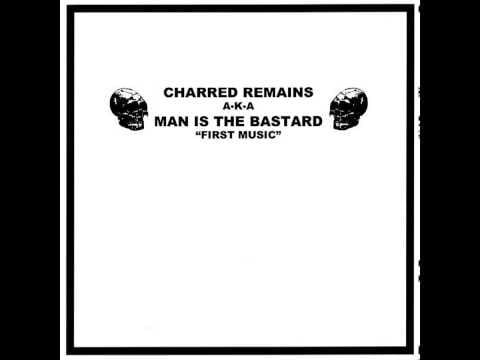 Bastard Noise — Charred Remains A.K.A. Man Is The Bastard - Split 7" w/ Bastard Noise [First Music] 2013