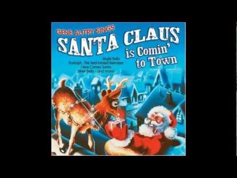 Gene Autry — Gene Autry - Santa Claus is Comin' to Town 1953