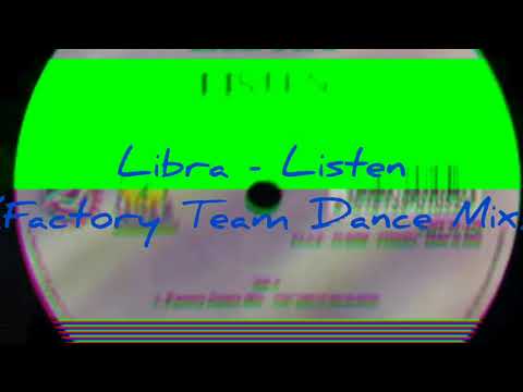 Libra (3) — [2000] Libra - Listen (Factory Team Dance Mix)