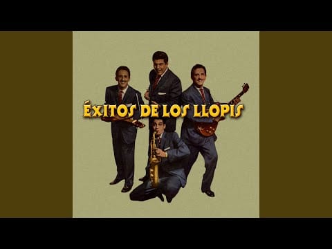 Los Llopis — Cantando Mis Tristezas