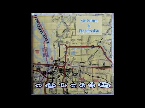 Kim Salmon And The Surrealists — Kim Salmon & The Surrealists - Ya Gotta Let Me Do My Thing 1996 (Full Vinyl 2LP 2015)