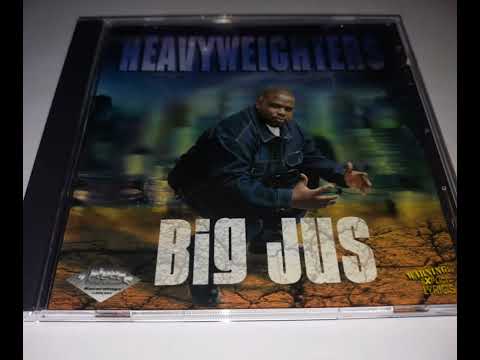 Big Jus — Big Jus - heavyweighters - 2000 (mckeesport,pa)