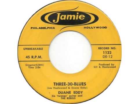 Duane Eddy And The Rebels — Duane Eddy - Three 30 Blues