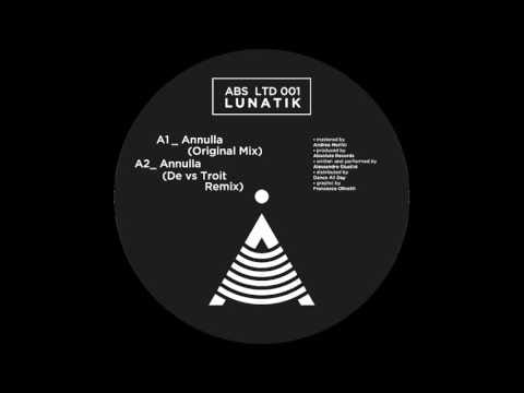 Lunatik (9) — Lunatik - Annulla [ABSLTD001]