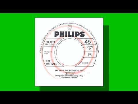 Lois Lane (3) — Lois Lane - Far From The Madding Crowd (UK Philips 45 '70)