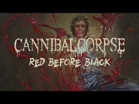 Cannibal Corpse — Cannibal Corpse - Red Before Black (OFFICIAL)