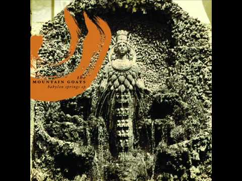 The Mountain Goats — The Mountain Goats - Sail Babylon Springs