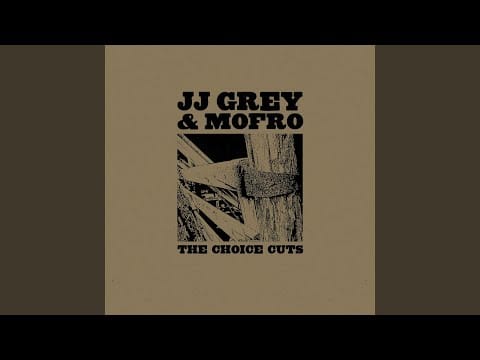 JJ Grey & Mofro — The Sun Is Shining Down