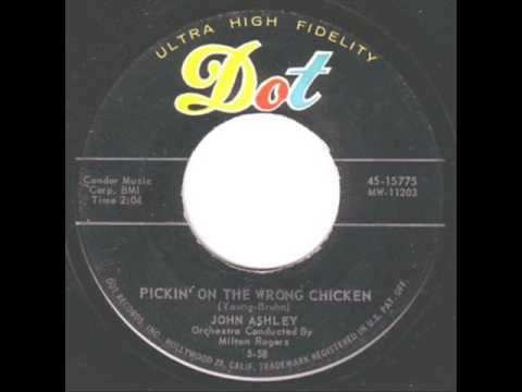 John Ashley (2) — John Ashley - Pickin On The Wrong Chicken