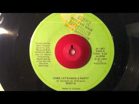 Suzy Q — Suzy Q ‎– Come Let's Have A Party