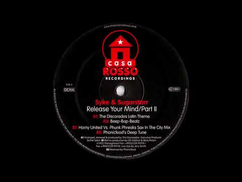 Syke 'N' Sugarstarr — Syke 'n' Sugerstar - Release Your Mind (Horny United vs. Phunk Phreaks Sax In The City Mix)