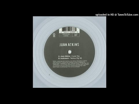 Juan Atkins — Juan Atkins - I Love You